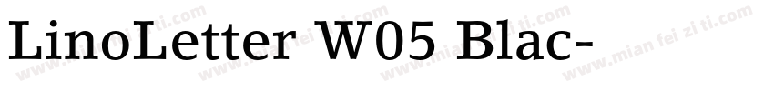 LinoLetter W05 Blac字体转换